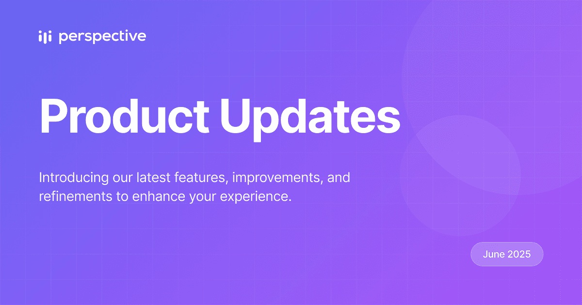 Product Updates: June 10th, 2025